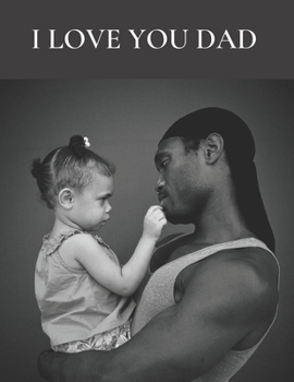 Paperback I Love You Dad: Coloring book with love verses Book