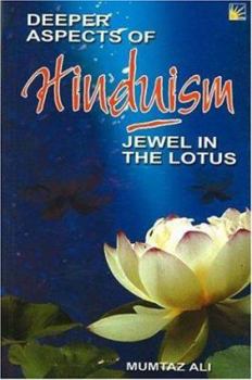 Paperback Deeper Aspects of Hinduism: Jewel in the Lotus Book