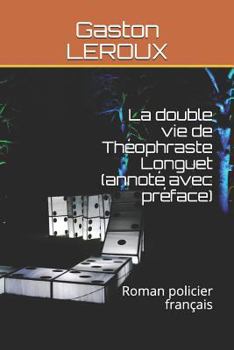 Paperback La Double Vie de Th?ophraste Longuet (Annot? Avec Pr?face): Roman Policier Fran?ais [French] Book