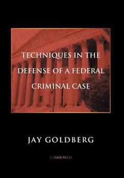 Hardcover Techniques in the Defense of a Federal Criminal Case Book