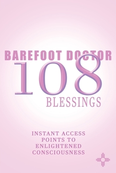 Paperback 108 Blessings: Instant access points to enlightened consciousness Book