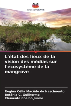 Paperback L'état des lieux de la vision des médias sur l'écosystème de la mangrove [French] Book