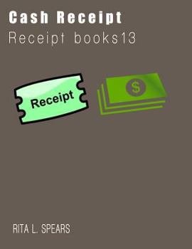 The Cash Receipt Books: Organizer Budget Money Handleing Receipt Book12