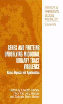 Paperback Genes and Proteins Underlying Microbial Urinary Tract Virulence: Basic Aspects and Applications Book