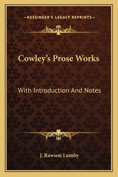 Paperback Cowley's Prose Works: With Introduction And Notes Book