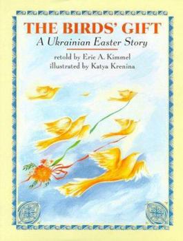 Hardcover The Birds' Gift: A Ukrainian Easter Story Book