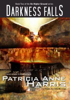 Paperback Darkness Falls: Book Two of the On Higher Ground series Book