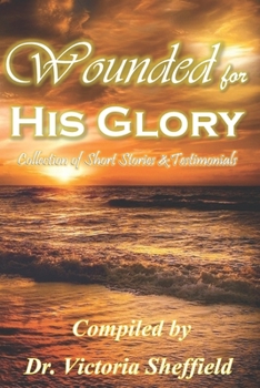 Paperback Wounded for His Glory Book
