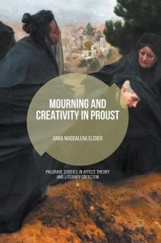 Hardcover Mourning and Creativity in Proust Book