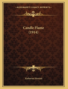 Candle Flame; A Play [For Reading Only]