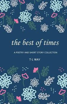 Paperback The Best Of Times: A Poetry And Short Story Collection Book