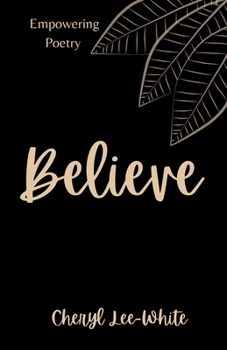 Paperback Believe: A Book of Empowering Poetry Book