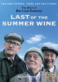 Hardcover Last of the Summer Wine: The Best Scenes, Jokes and One-Liners Book