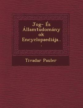 Paperback Jog- Es Allamtudomanyok Encyclopaediaja... [Hungarian] Book