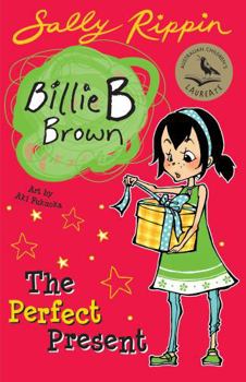 The Perfect Present - Book #7 of the Billie B Brown