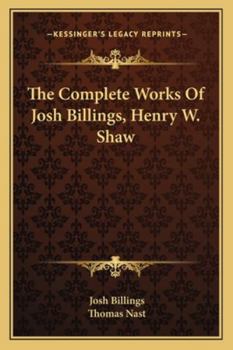 The Complete Works Of Josh Billings, Henry W. Shaw