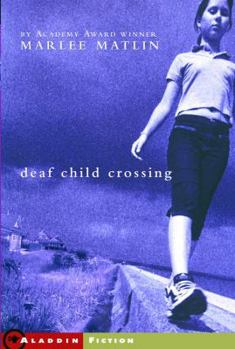 Deaf Child Crossing - Book #1 of the Deaf Child Crossing
