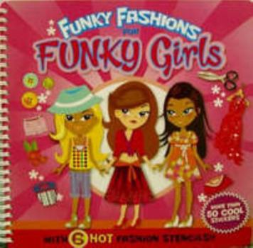 Hardcover Funky Fashions for Funky Girls Stencil Book