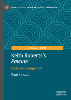 Hardcover Keith Roberts's Pavane: A Critical Companion Book