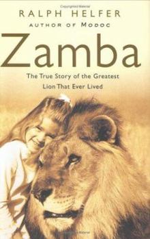 Hardcover Zamba: The True Story of the Greatest Lion That Ever Lived Book