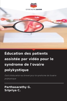 Éducation des patients assistée par vidéo pour le syndrome de l'ovaire polykystique (French Edition)