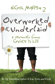 Paperback Overworked & Underlaid: A Seriously Funny Guide to Life Book