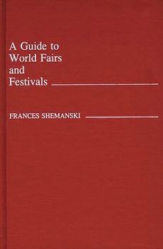 Hardcover A Guide to World Fairs and Festivals Book