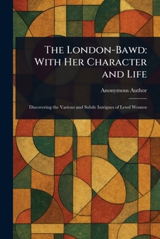 Paperback The London-Bawd: With Her Character and Life Book