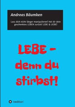 Paperback LEBE - denn du stirbst! [German] Book