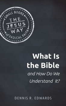 Paperback What Is the Bible and How Do We Understand It? Book