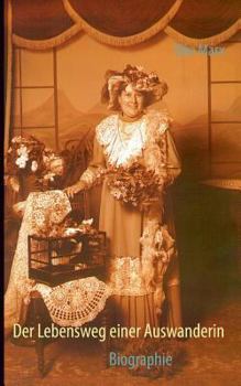 Paperback Der Lebensweg einer Auswanderin: Biographie [German] Book