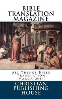 Paperback Bible Translation Magazine: All Things Bible Translation (March 2014) Book