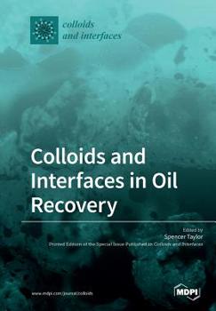 Paperback Colloids and Interfaces in Oil Recovery Book