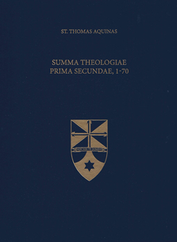 Summa Theologiae Prima Secundae, 1-70 - Book  of the Summa Theologiae (Latin-English Edition)