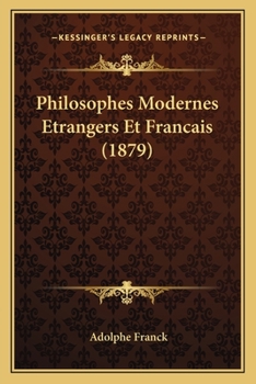 Paperback Philosophes Modernes Etrangers Et Francais (1879) [French] Book