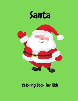 Paperback Santa Coloring Book For Kids: Color and write your own Santa story Book