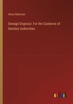 Paperback Sewage Disposal. For the Guidance of Sanitary Authorities Book