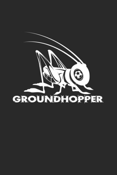 Groundhopper: 6x9 Groundhopping | lined | ruled paper | notebook | notes