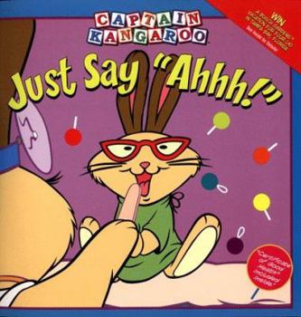 Paperback Captain Kangaroo: Just Say Ahhh! Book