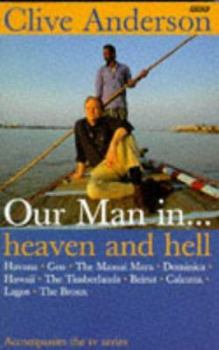 Paperback Our Man in . . . Heaven and Hell: Our Man In...Beirut, Calcutta, Lagos, the Bronx Book