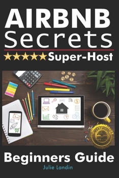 Paperback Airbnb Secrets Super-Host: Beginners Guide Book