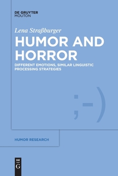 Paperback Humor and Horror: Different Emotions, Similar Linguistic Processing Strategies Book
