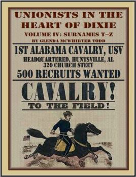 Paperback Unionists in the Heart of Dixie : 1st Alabama Cavalry, USV, Volume 4 Book