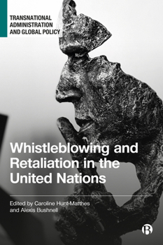 Hardcover Whistleblowing and Retaliation in the United Nations Book