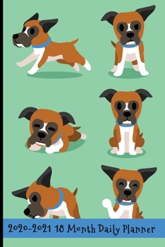 2020 - 2021 18 Month Daily Planner: Super Cute Boxer Puppies Cover | Daily Organizer Calendar Agenda | 6x9 | Work, Travel, School Home | Monthly ... of all ages! (Lifestyle Organizer Series)