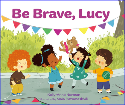Hardcover Be Brave, Lucy Book