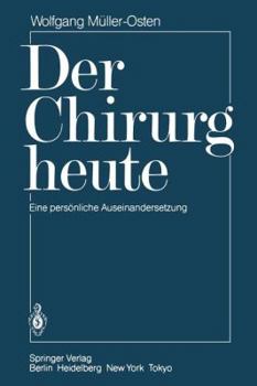 Paperback Der Chirurg Heute: Eine Persönliche Auseinandersetzung [German] Book
