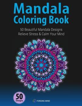 Paperback Mandala Coloring Book: 50 Beautiful Mandala Designs To Relieve Stress & Calm Your Mind Book