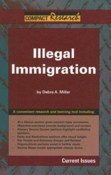 Illegal Immigration (Compact Research Series: Current Issues)