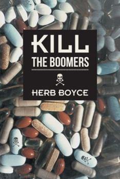 Hardcover Kill the Boomers Book